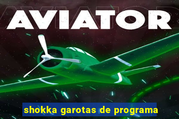 shokka garotas de programa